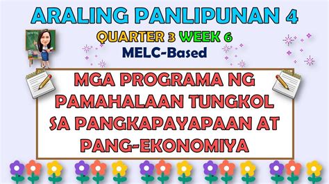 Araling Panlipunan 4 Quarter 3 Week 6 Mga Programa Ng Pamahalaan Pangkapayapaan At Pang