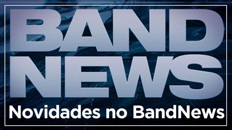 Bandnews Tv Estreia Nova Programa O Youtube