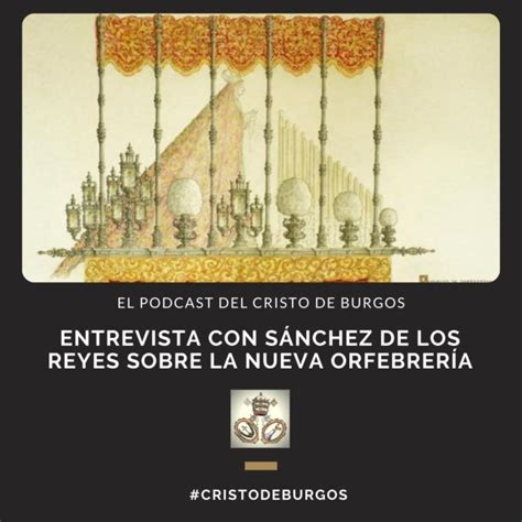 Podcast Con S Nchez De Los Reyes Sobre El Palio De Madre De Dios De La