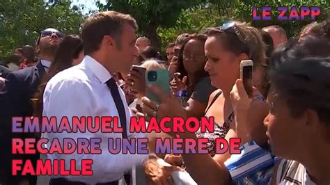 Emmanuel Macron Ridiculise Cette M Re De Famille Youtube