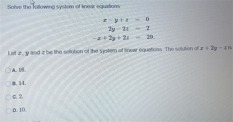 Solved Solve The Following System Of Linear Equations X Y Z Y Z