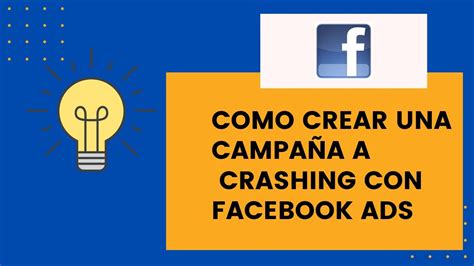 Cómo crear una campaña de crashing con Facebook ads YouTube