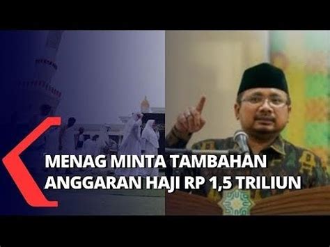 Alasan Menteri Agama Minta Tambahan Dana Tambahan Untuk Pemberangkatan