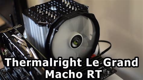 Thermalright Le Grand Macho RT CPU Cooler Review YouTube