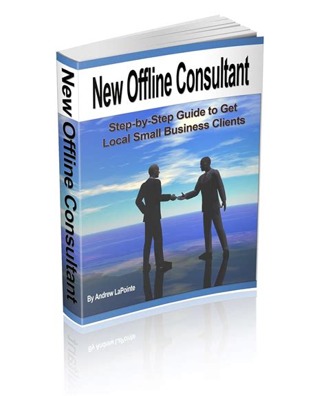 New Offline Consulant Step By Step Guide To Get Local Small Business