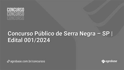 Concurso Público de Serra Negra SP Edital 001 2024