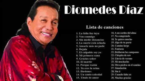 Diomedes Díaz 30 Grandes Exitos Diomedes Exito Lista De Canciones