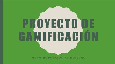 Proyecto De Gamificacion Introduccion Al Derecho Cnci Youtube