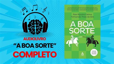 AUDIOLIVRO A BOA SORTE ALEX ROVIRA CELMA AUDIOBOOK COMPLETO EM