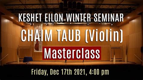 Keshet Eilon Winter Seminar Master Class With Chaim Taub Violin