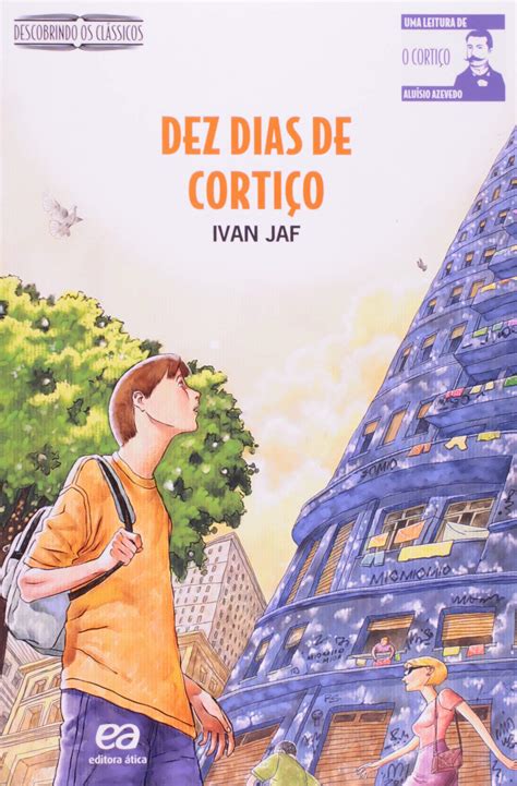 Dez Dias De Cortico - Dez dias de cortiço : Jaf, Ivan: Amazon.com.br: Livros