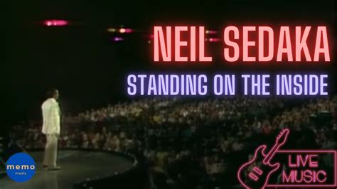 Neil Sedaka Standing On The Inside YouTube