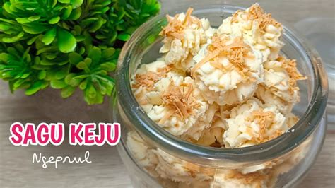 SAGU KEJU ENAK NGEPRUL LEMBUT DIMULUT MUDAH BUATNYA RESEP KUE LEBARAN