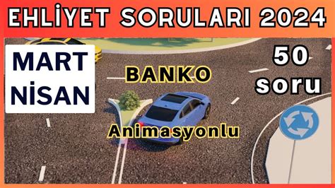 EHLİYET SINAV SORULARI 2024 MART NİSAN ÇIKMIŞ EHLİYET SORULARI YouTube