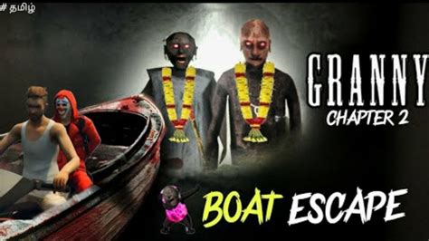 1st Time Escape In Granny Chapter 2 Boat Escape Tamil 😱 Youtube