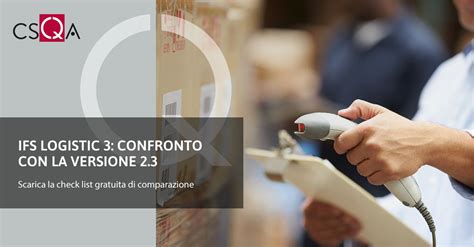 CSQA IFS Logistic 3 Confronto Con La Versione 2 3