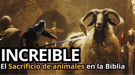 Nadie te lo iba a decir Por qué se hacían Sacrificios de Animales