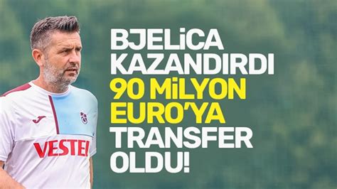 Nenad Bjelica kazandırdı 90 Milyon Euroya transfer oldu Trabzon