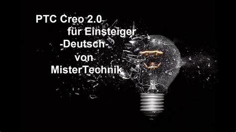 Ptc Creo 20 Für Einsteiger 5 Aufbau Eines 3d Model Deutsch Youtube