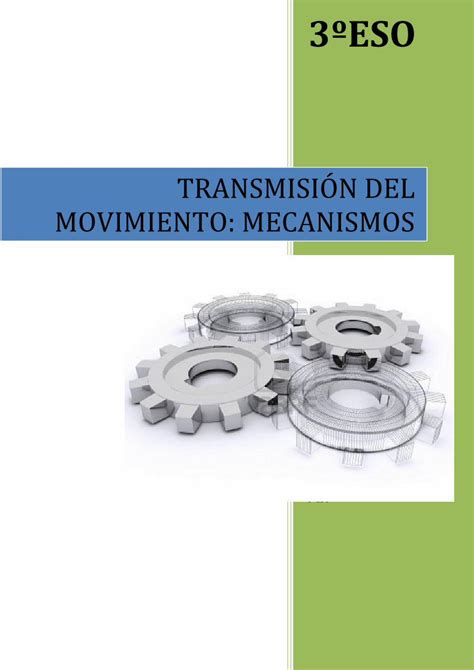 PDF TRANSMISIÓN DEL MOVIMIENTO MECANISMOS N DEL MOVIMIENTO