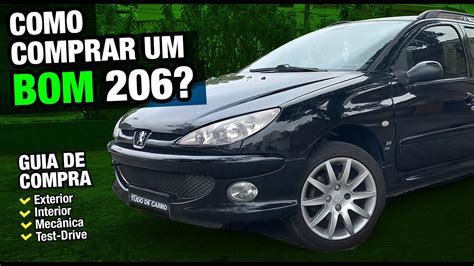 Guia De Compra Dicas Para Comprar Um BOM Peugeot 206 Vale A Pena Em