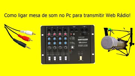 Como ligar mesa de som no Pc para transmitir Web Rádio Ao Vivo YouTube