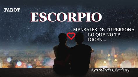 Escorpio ♏ ️🔥 Mensajes De Tu Persona Que Es Los Que No Te Dicen Escorpio Scorpio Hoy