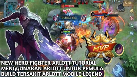 New Hero Arlott Tutorial Cara Menggunakan Arlott Untuk Pemula Full