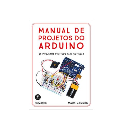 Livro Manual De Projetos Do Arduino Loja De Arduino