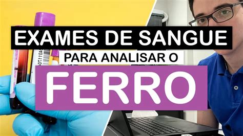 Quais Os Exames De Sangue Para Analisar O Seu Ferro YouTube