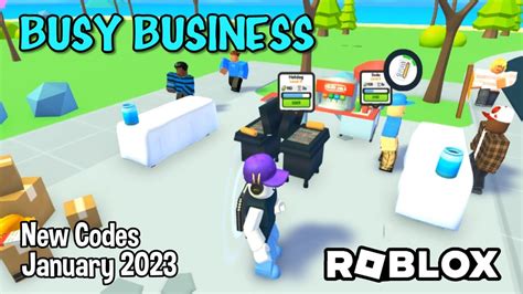 Roblox Busy Business New Codes January Youtube