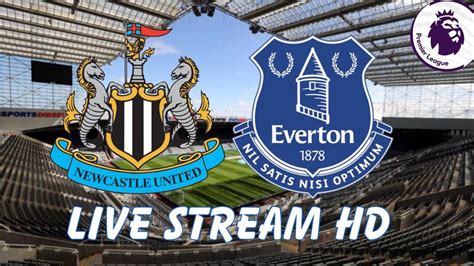 Newcastle United Vs Everton Live Stream Youtube