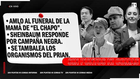 Exigen Disculpas A Pagés Vs Sheinbaum I Amlo Al Funeral De La Mamá De “el Chapo” Youtube