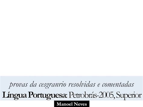 Pdf Prova De L Ngua Portuguesa Da Cesgranrio Resolvida E Comentada