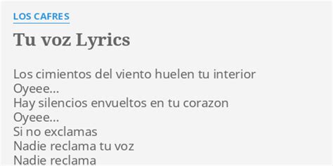 Tu Voz Lyrics By Los Cafres Los Cimientos Del Viento