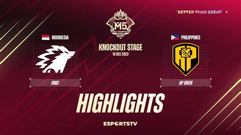 Onic Esports Vs Ap Bren Highlights M World Championship Knockout Stage