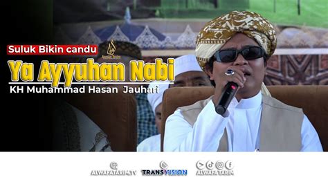 Ya Ayyuhan Nabi Munshid Kh Muhammad Hasan Jauhari