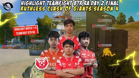 Highlight Teamfight Btr Ra Day Final Ruthless Cog S Leonnvunk Full