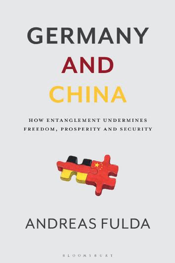 Andreas Fulda Germany And China How Entanglement Undermines Freedom