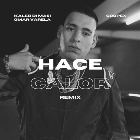 Stream Kaleb Di Masi Omar Varela Hace Calor Coopex Remix By