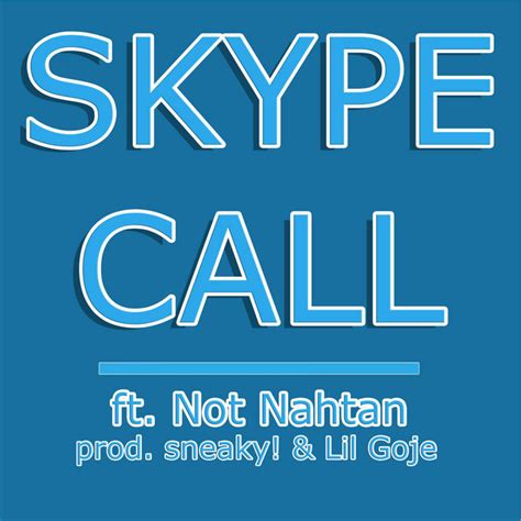 Skype Call Single By Goje Spotify