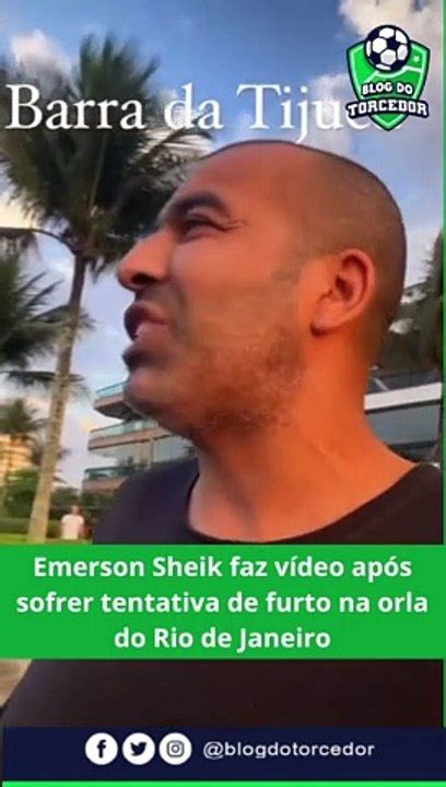 Emerson Sheik Faz V Deo Ap S Sofrer Tentativa De Furto Na Orla Do Rio