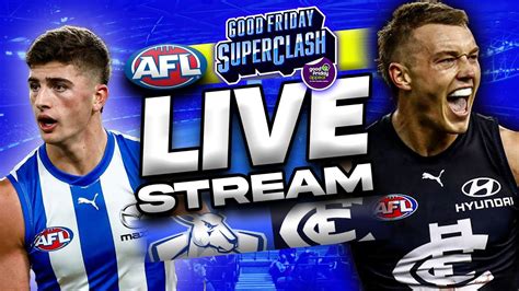 North Melbourne Vs Carlton 2024 Round 3 Afl Live Stream Youtube