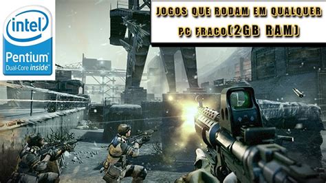 20 JOGOS PESADOS QUE RODAM EM QUALQUER PC MÉDIO 2GB DE RAM 1080p