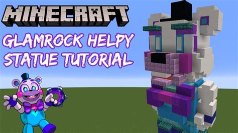 Minecraft Tutorial Glamrock Helpy Statue Five Nights At Freddy S