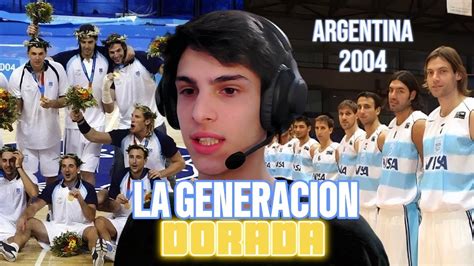 RECORDANDO A LA GENERACION DORADA ARGENTINA 2004 YouTube