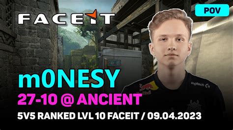 CSGO POV G2 M0NESY 27 10 W B1t Ancient FACEIT 5V5 RANKED LVL 10