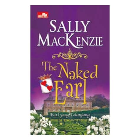 Jual Novel Sally Mackenzie The Naked Earl Earl Yang Telanjang Shopee Indonesia