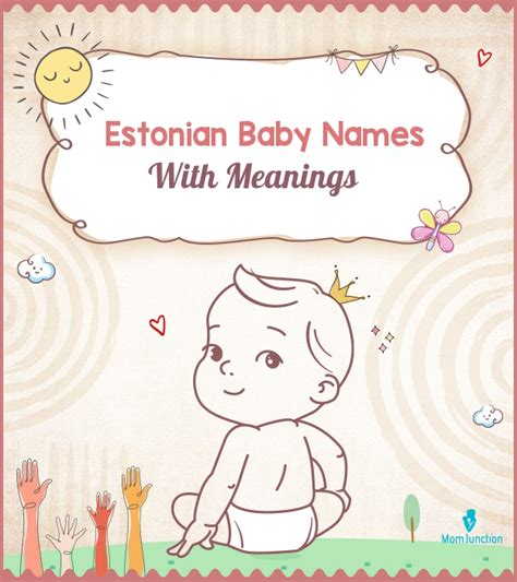 148 Estonian Baby Names With Meanings | Momjunction | MomJunction