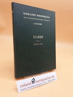 Gmelins Handbuch Der Anorganischen Chemie System Nummer 61 Silber